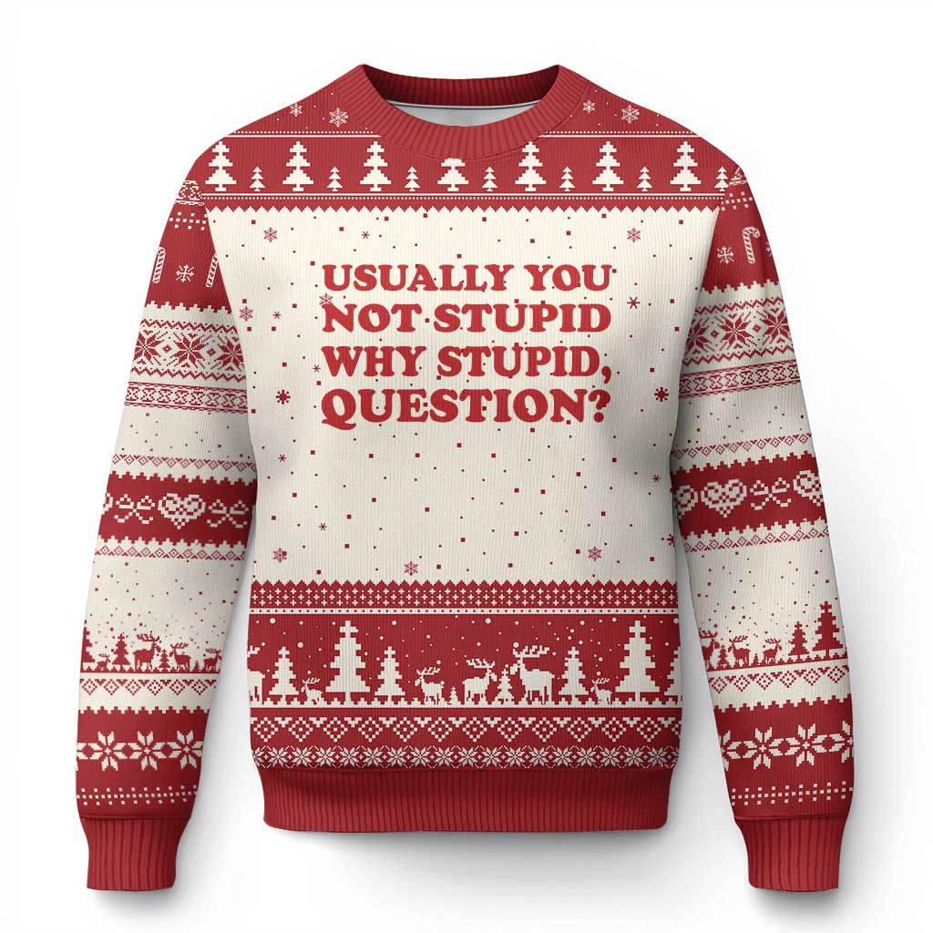 Usually You Not Stupid Why Stupid Question Ugly Christmas Sweater Funny Space Quote Sci Fi Book TS14 Beige Red Print Your Wear