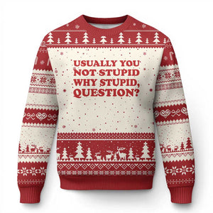 Usually You Not Stupid Why Stupid Question Ugly Christmas Sweater Funny Space Quote Sci Fi Book TS14 Beige Red Print Your Wear