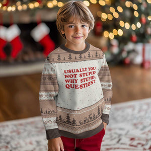 Usually You Not Stupid Why Stupid Question Ugly Christmas Sweater Funny Space Quote Sci Fi Book TS14 Mocha Mousse Print Your Wear