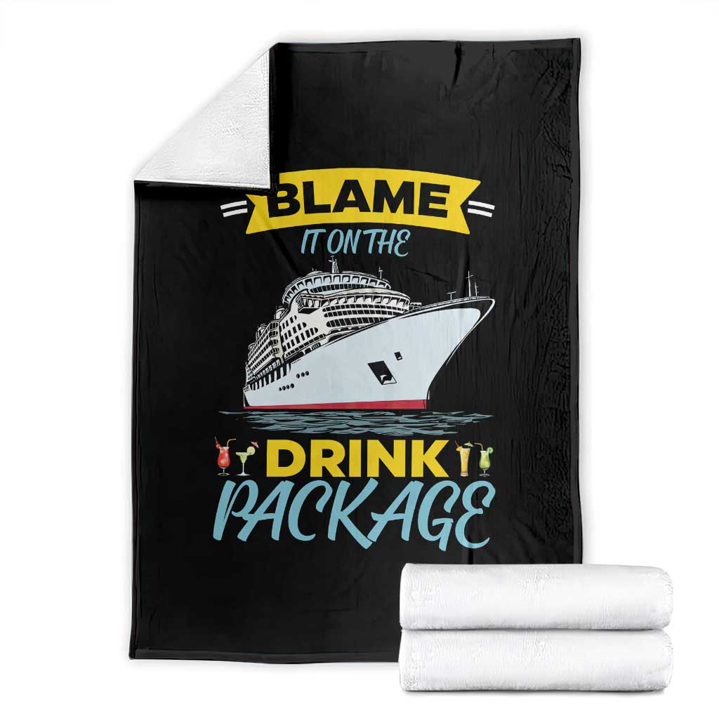 Funny Cruise Vacation Throw Blanket Blame It On The Drink Package TS14 Black Print Your Wear