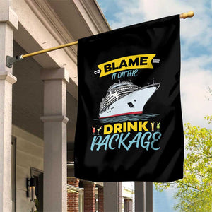 Funny Cruise Vacation Garden Flag Blame It On The Drink Package TS14 Print Your Wear