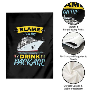 Funny Cruise Vacation Garden Flag Blame It On The Drink Package TS14 Print Your Wear