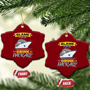 Funny Cruise Vacation Ceramic Ornament Blame It On The Drink Package TS14 Print Your Wear