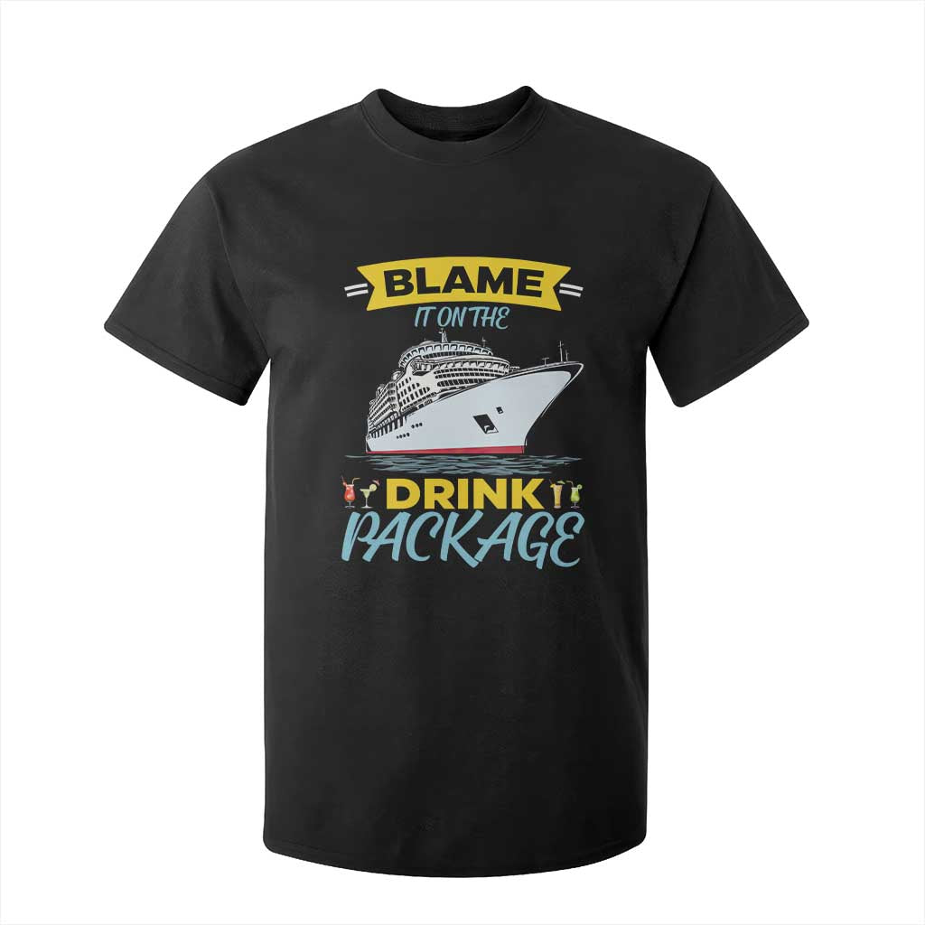 Funny Cruise Vacation T Shirt For Kid Blame It On The Drink Package TS14 Black Print Your Wear