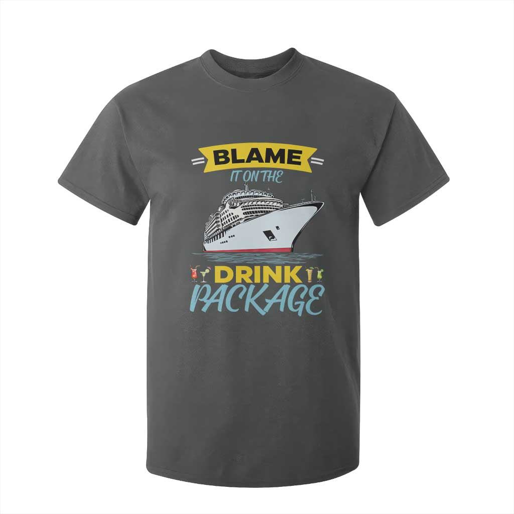 Funny Cruise Vacation T Shirt For Kid Blame It On The Drink Package TS14 Dark Heather Print Your Wear