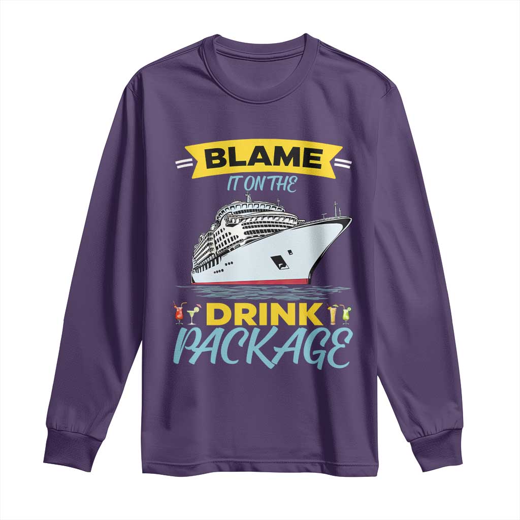 Funny Cruise Vacation Long Sleeve Shirt Blame It On The Drink Package TS14 Purple Print Your Wear