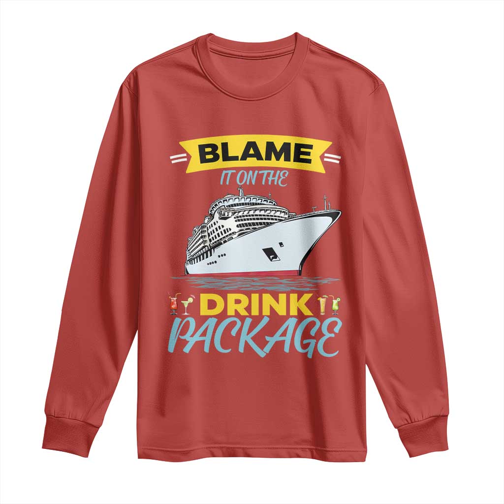 Funny Cruise Vacation Long Sleeve Shirt Blame It On The Drink Package TS14 Red Print Your Wear