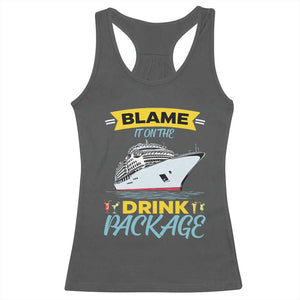 Funny Cruise Vacation Racerback Tank Top Blame It On The Drink Package TS14 Dark Heather Print Your Wear