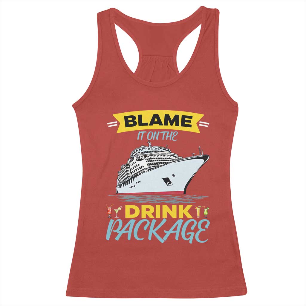 Funny Cruise Vacation Racerback Tank Top Blame It On The Drink Package TS14 Red Print Your Wear