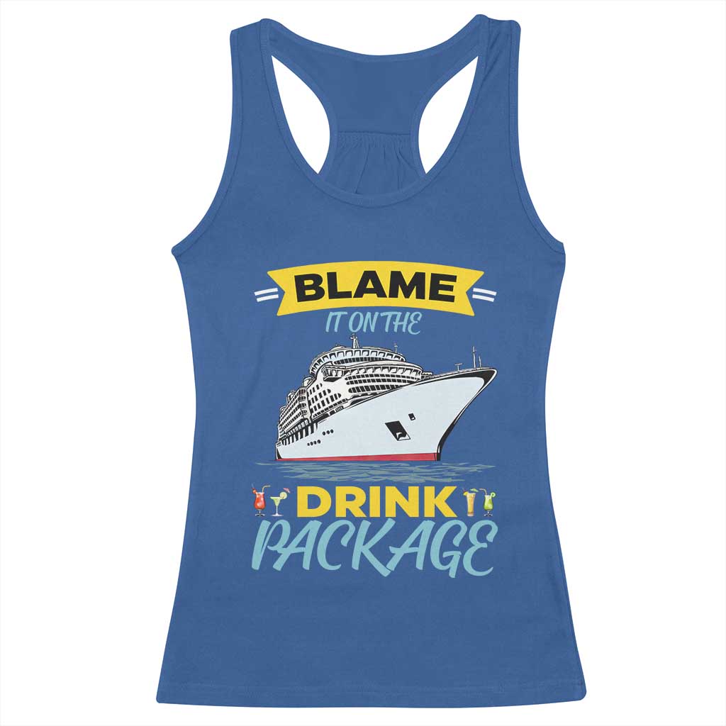 Funny Cruise Vacation Racerback Tank Top Blame It On The Drink Package TS14 Royal Blue Print Your Wear