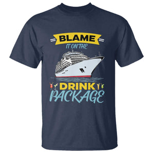Funny Cruise Vacation T Shirt Blame It On The Drink Package TS14 Navy Print Your Wear