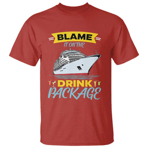 Funny Cruise Vacation T Shirt Blame It On The Drink Package TS14 Red Print Your Wear