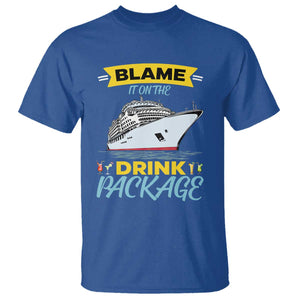 Funny Cruise Vacation T Shirt Blame It On The Drink Package TS14 Royal Blue Print Your Wear