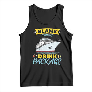 Funny Cruise Vacation Tank Top Blame It On The Drink Package TS14 Black Print Your Wear