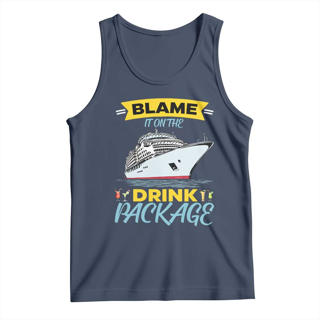Funny Cruise Vacation Tank Top Blame It On The Drink Package TS14 Navy Print Your Wear