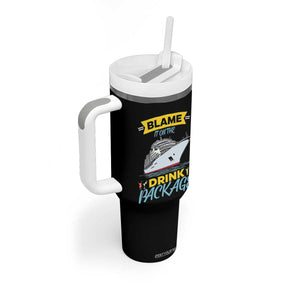 Funny Cruise Vacation Tumbler With Handle Blame It On The Drink Package TS14 Print Your Wear