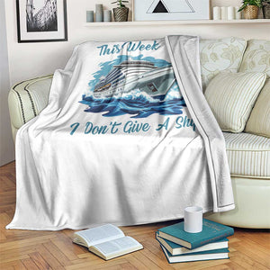Funny Cruise Vacation Throw Blanket This Week I Do Not Give A Ship TS14 Print Your Wear