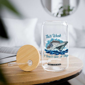 Funny Cruise Vacation Glass Can This Week I Do Not Give A Ship TS14 Print Your Wear