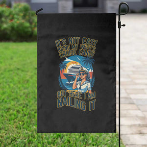 Funny Cruise Garden Flag It Is Not Easy Being My Wife's Cruise Candy TS14 Print Your Wear