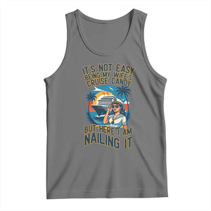 Funny Cruise Tank Top It Is Not Easy Being My Wife's Cruise Candy TS14 Black Heather Print Your Wear