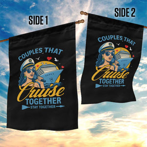 Couples That Cruise Together Stay Together Garden Flag Funny Cruising Couples TS14 Print Your Wear