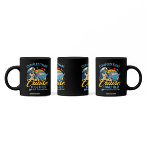 Couples That Cruise Together Stay Together Coffee Mug Funny Cruising Couples TS14 Print Your Wear