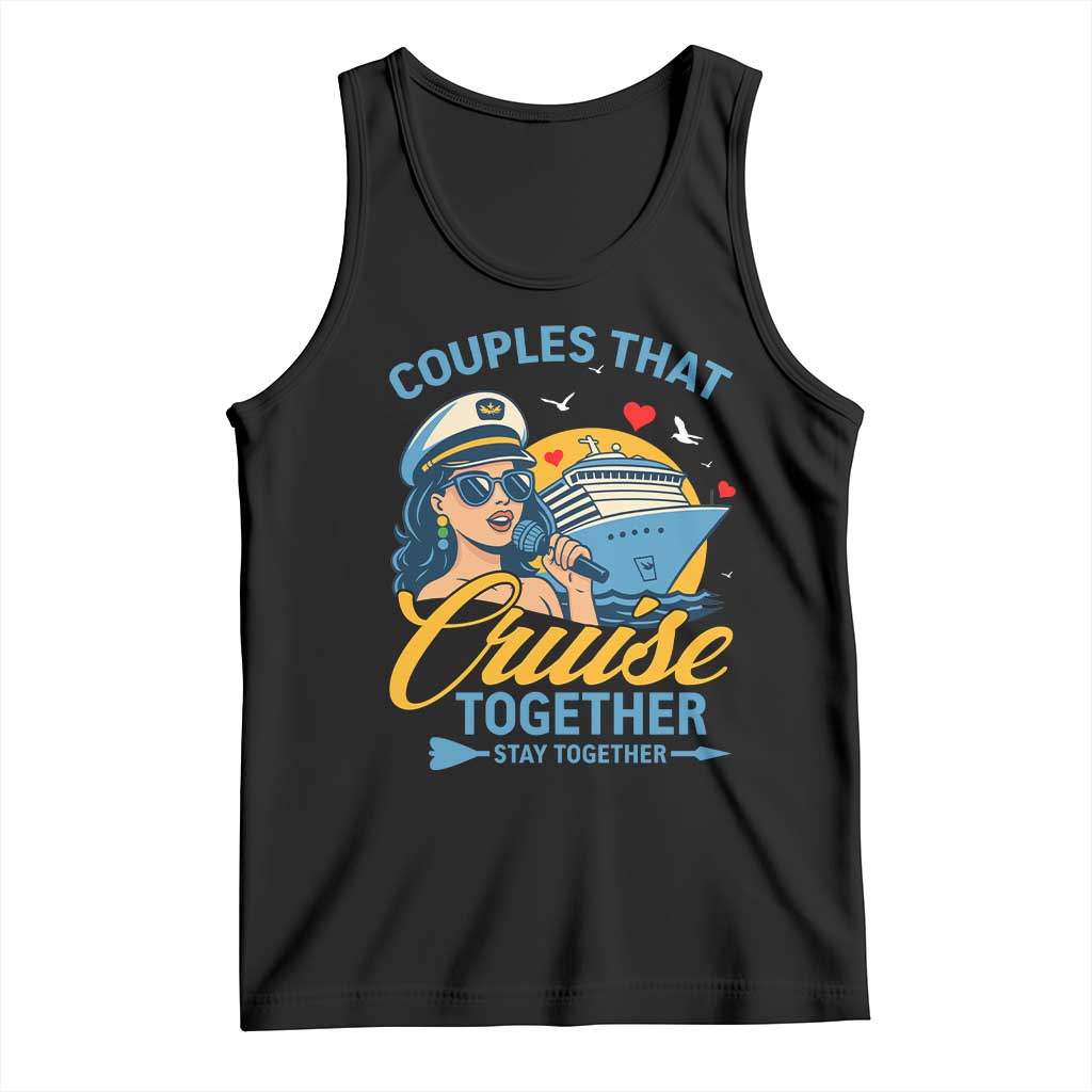 Couples That Cruise Together Stay Together Tank Top Funny Cruising Couples TS14 Black Print Your Wear