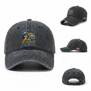 Couples That Cruise Together Stay Together Washed Cotton Baseball Cap Funny Cruising Couples TS14 Washed Cap Universal Fit Dark Gray Print Your Wear
