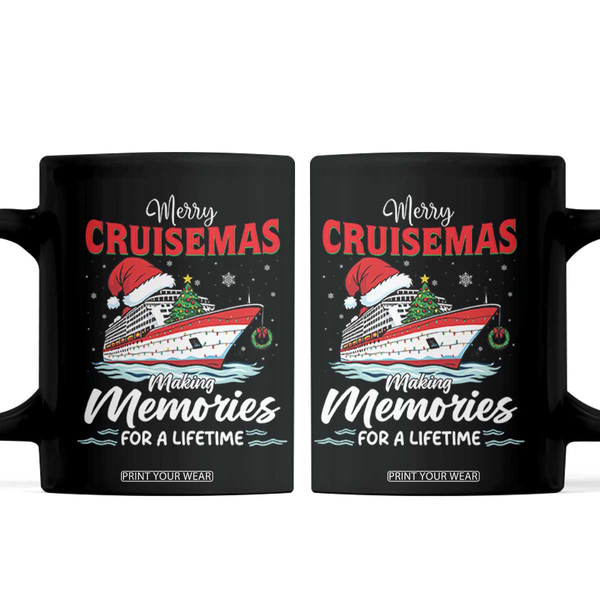 Christmas Cruise Coffee Mug Merry Cruisemas Making Memories For A Life Time TS14 Black Print Your Wear