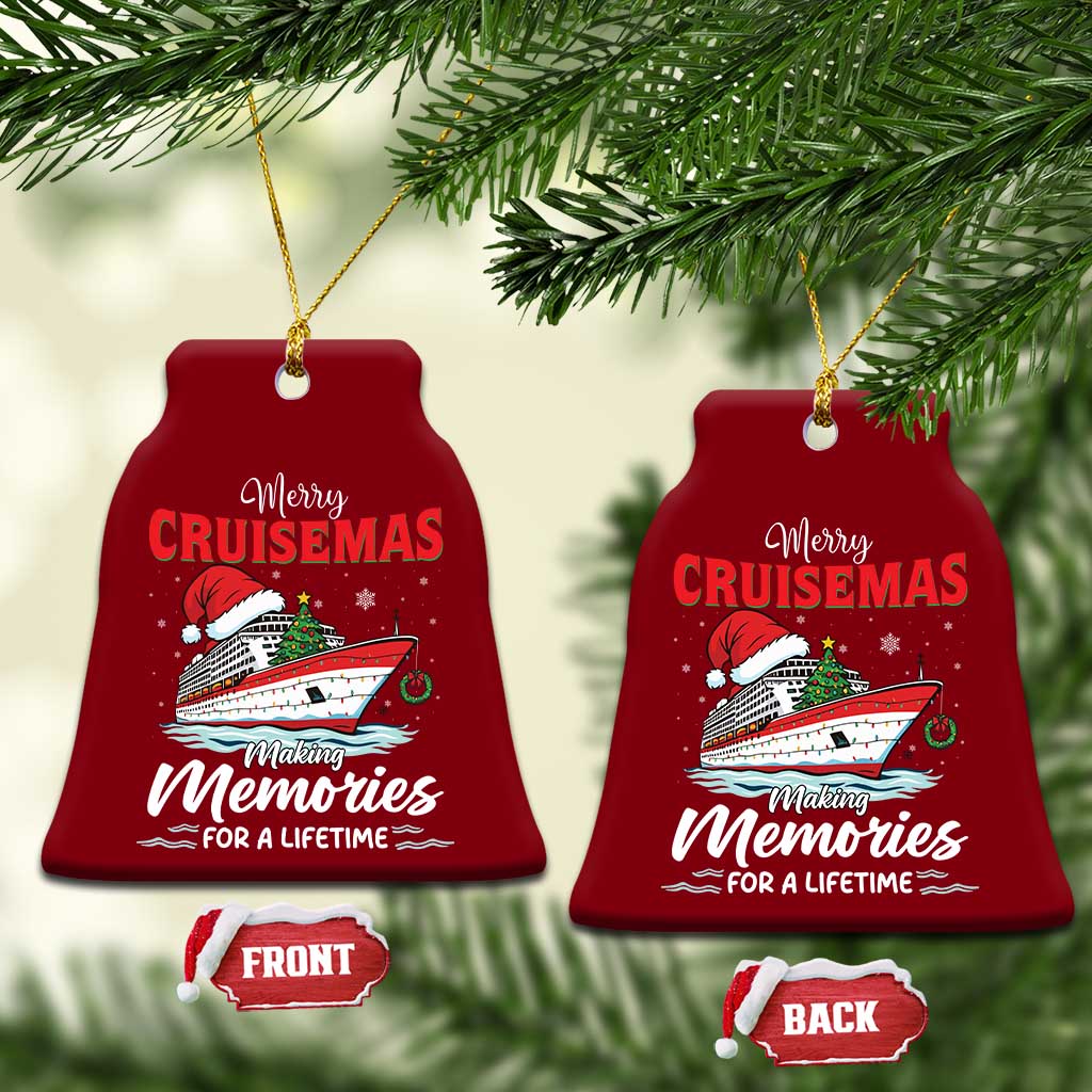 Christmas Cruise Ceramic Ornament Merry Cruisemas Making Memories For A Life Time TS14 Print Your Wear