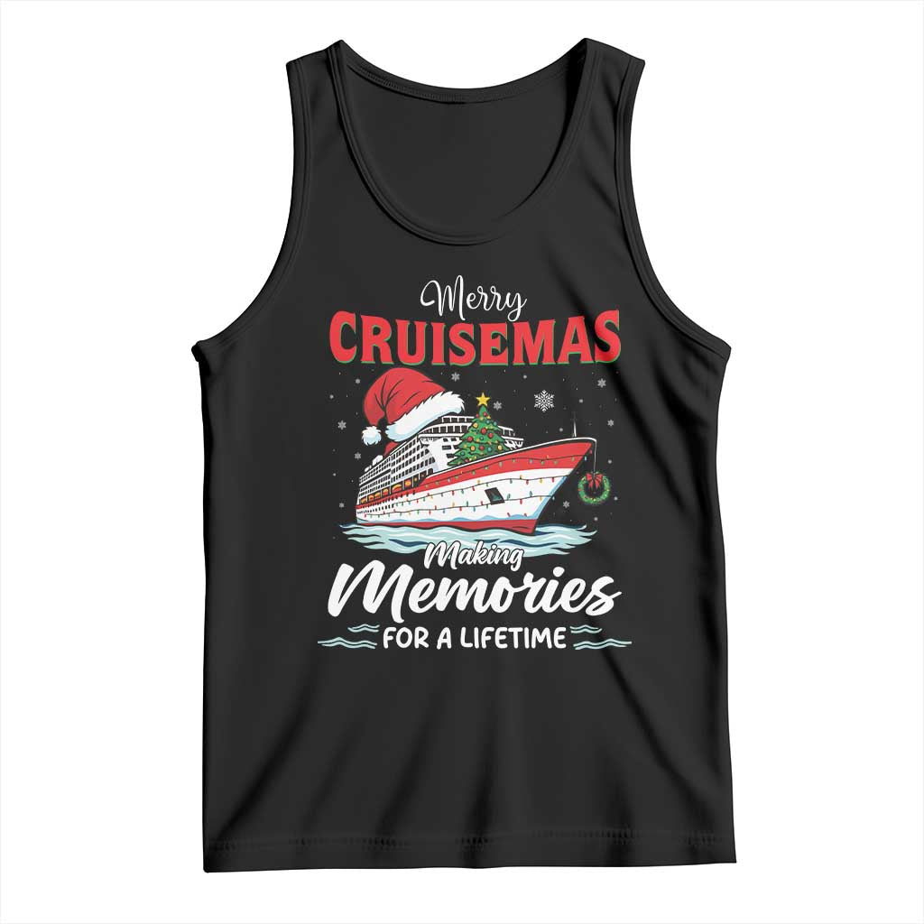 Christmas Cruise Tank Top Merry Cruisemas Making Memories For A Life Time TS14 Black Print Your Wear