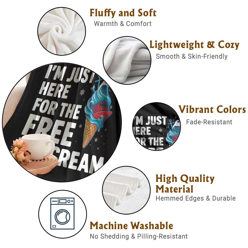 Funny Cruise Throw Blanket I Am Just Here For The Free Ice Cream TS14 Print Your Wear