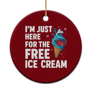 Funny Cruise Ceramic Ornament I Am Just Here For The Free Ice Cream TS14 1pc Red Print Your Wear