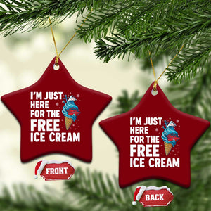 Funny Cruise Ceramic Ornament I Am Just Here For The Free Ice Cream TS14 Print Your Wear
