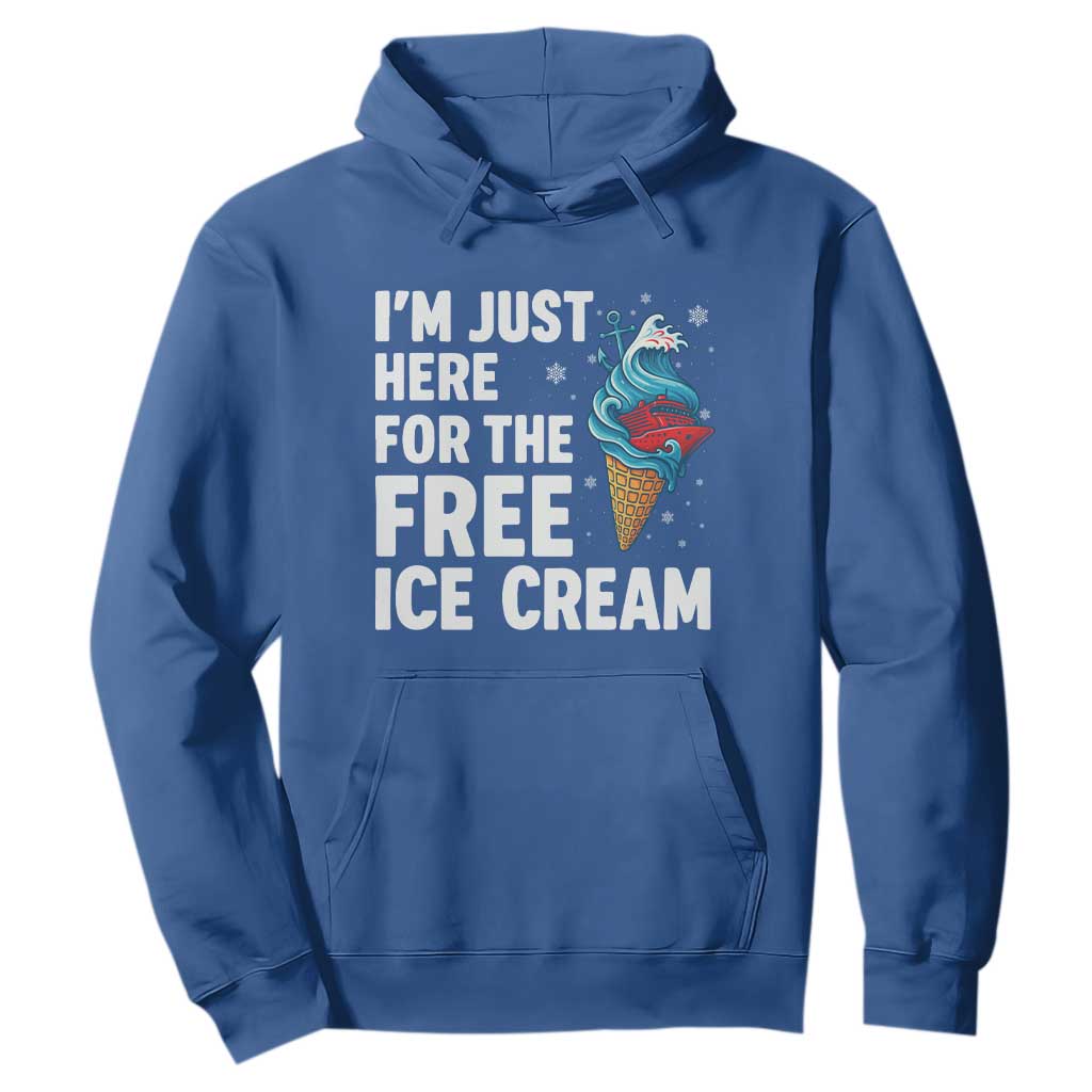 Funny Cruise Hoodie I Am Just Here For The Free Ice Cream TS14 Royal Blue Print Your Wear
