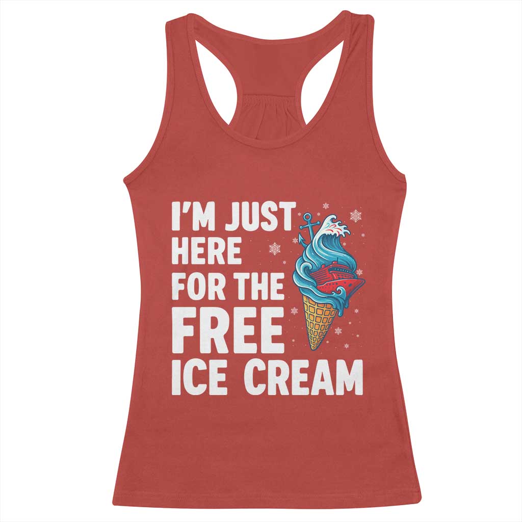 Funny Cruise Racerback Tank Top I Am Just Here For The Free Ice Cream TS14 Red Print Your Wear