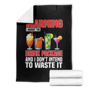 Funny Cruise Ship Throw Blanket Warning I Bought The Drink Package TS14 Black Print Your Wear