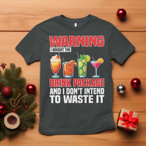 Funny Cruise Ship T Shirt Warning I Bought The Drink Package TS14 Dark Heather Print Your Wear