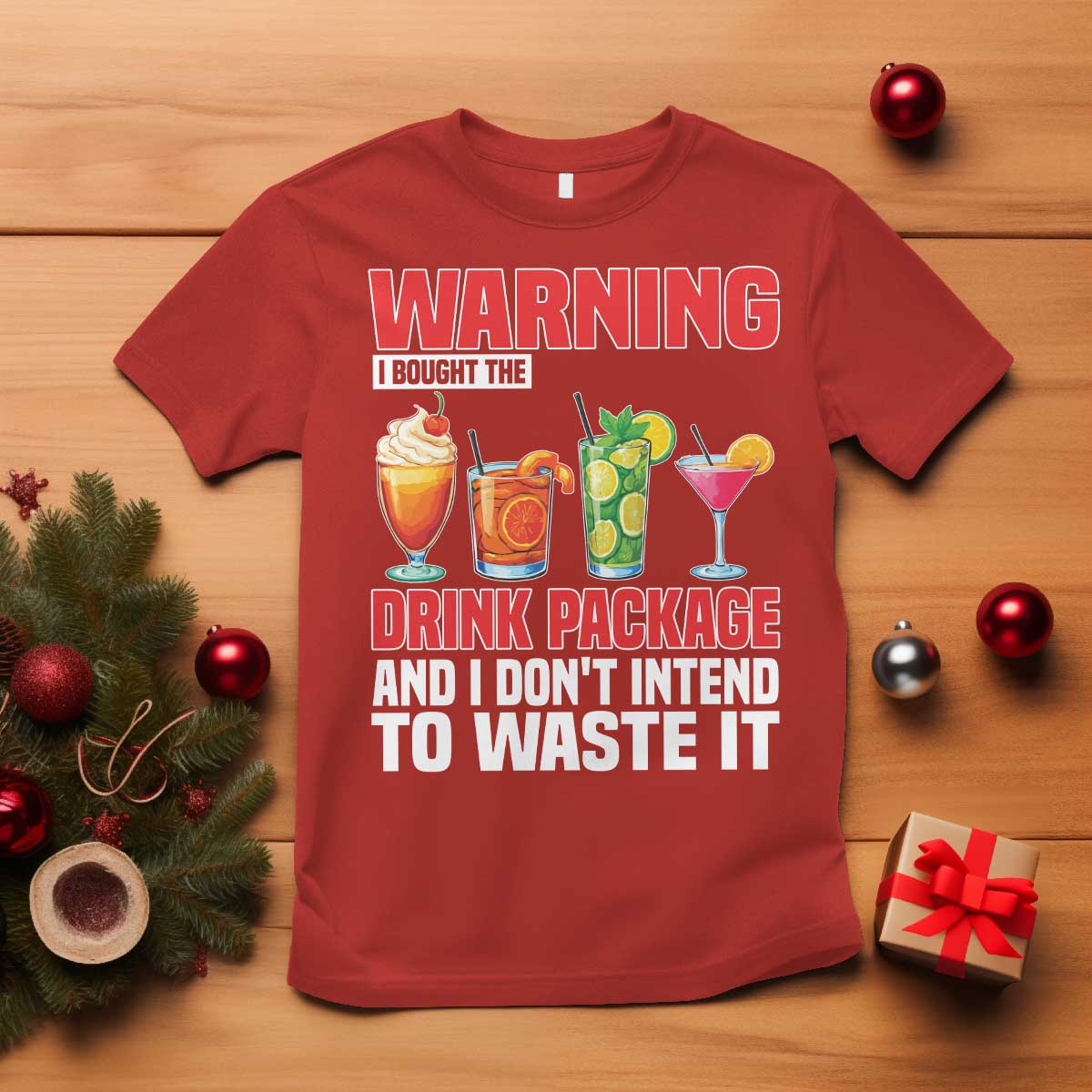 Funny Cruise Ship T Shirt Warning I Bought The Drink Package TS14 Red Print Your Wear