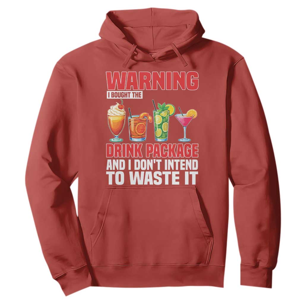 Funny Cruise Ship Hoodie Warning I Bought The Drink Package TS14 Red Print Your Wear