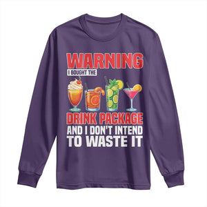 Funny Cruise Ship Long Sleeve Shirt Warning I Bought The Drink Package TS14 Purple Print Your Wear