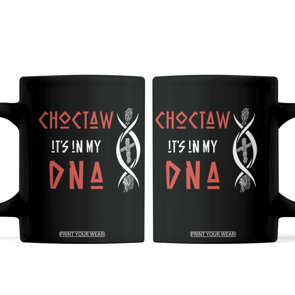 Choctaw Native American DNA Roots Indian Pride Coffee Mug TS14 Black Print Your Wear