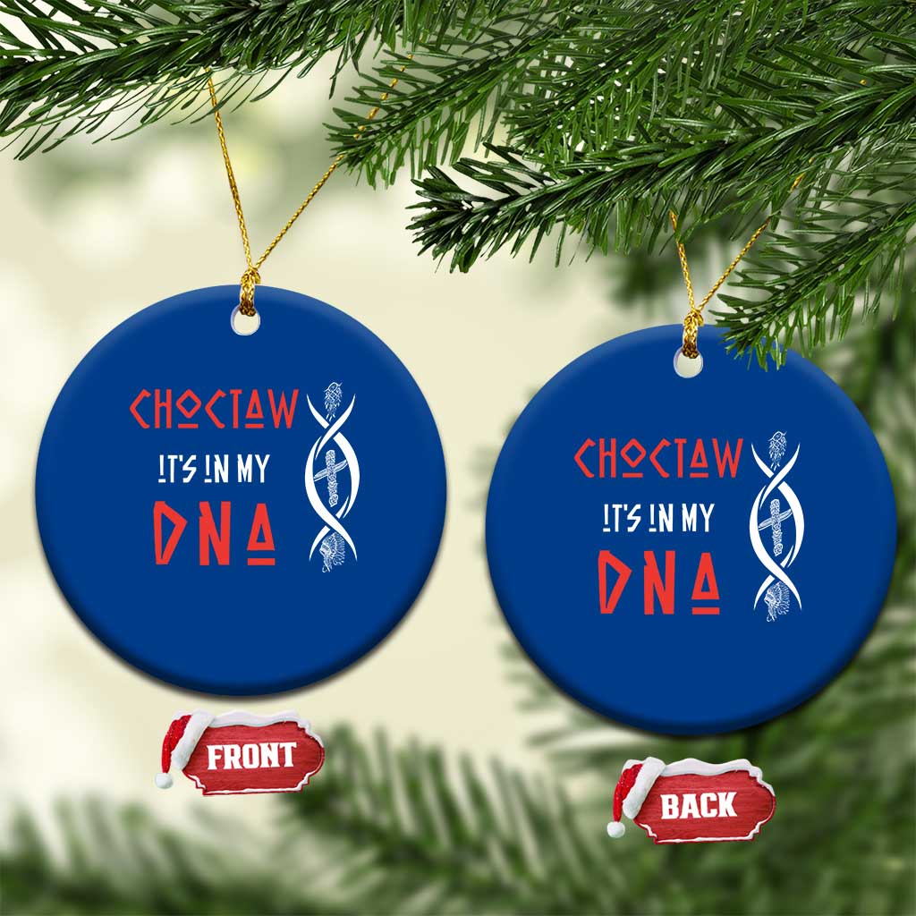 Choctaw Native American DNA Roots Indian Pride Ceramic Ornament TS14 1pc Blue Print Your Wear