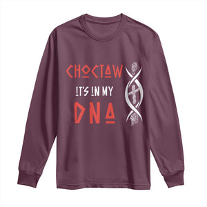 Choctaw Native American DNA Roots Indian Pride Long Sleeve Shirt TS14 Maroon Print Your Wear