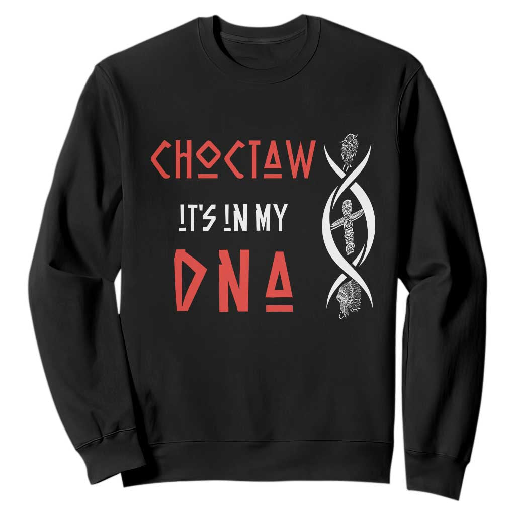 Choctaw Native American DNA Roots Indian Pride Sweatshirt TS14 Black Print Your Wear