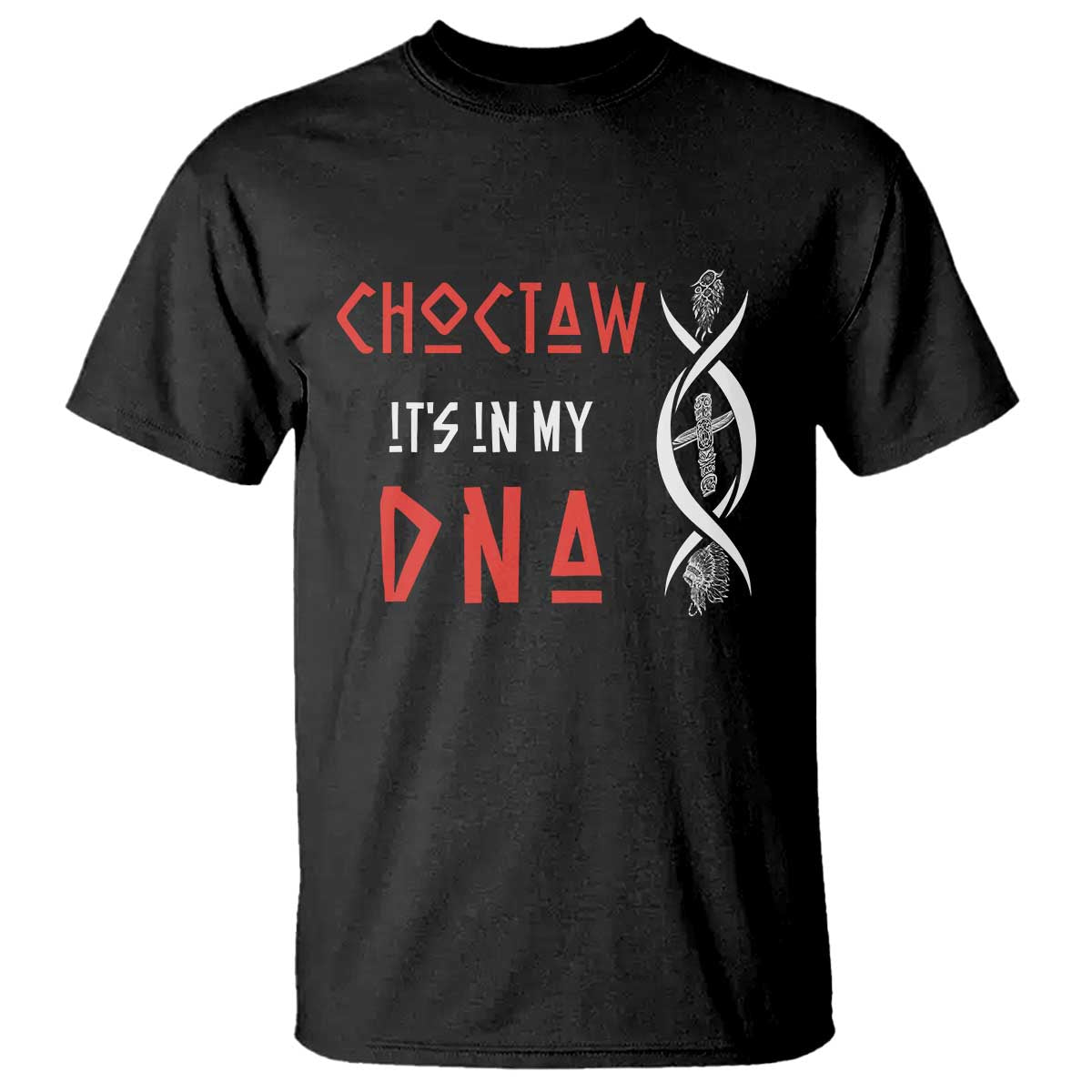 Choctaw Native American DNA Roots Indian Pride T Shirt TS14 Black Print Your Wear