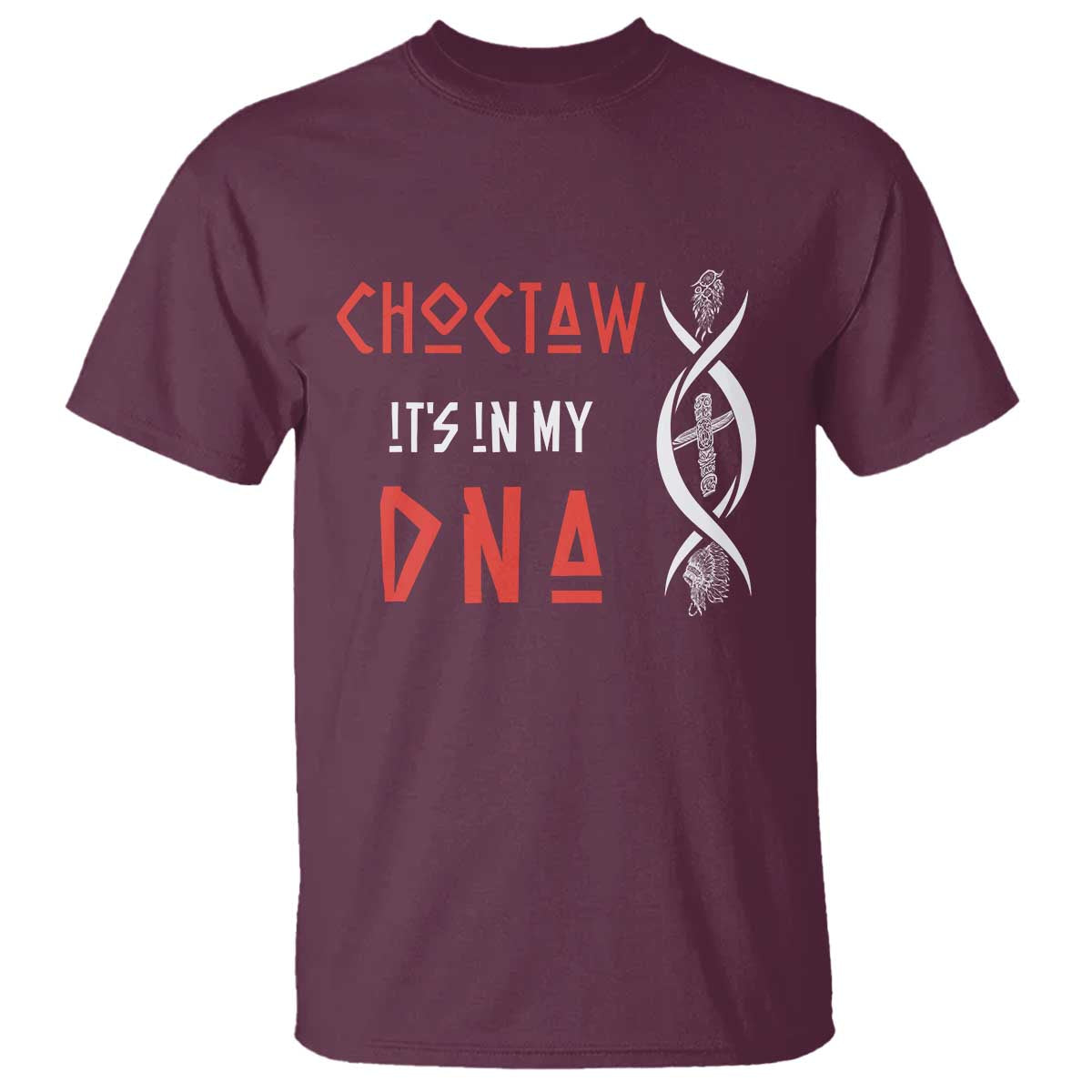 Choctaw Native American DNA Roots Indian Pride T Shirt TS14 Maroon Print Your Wear