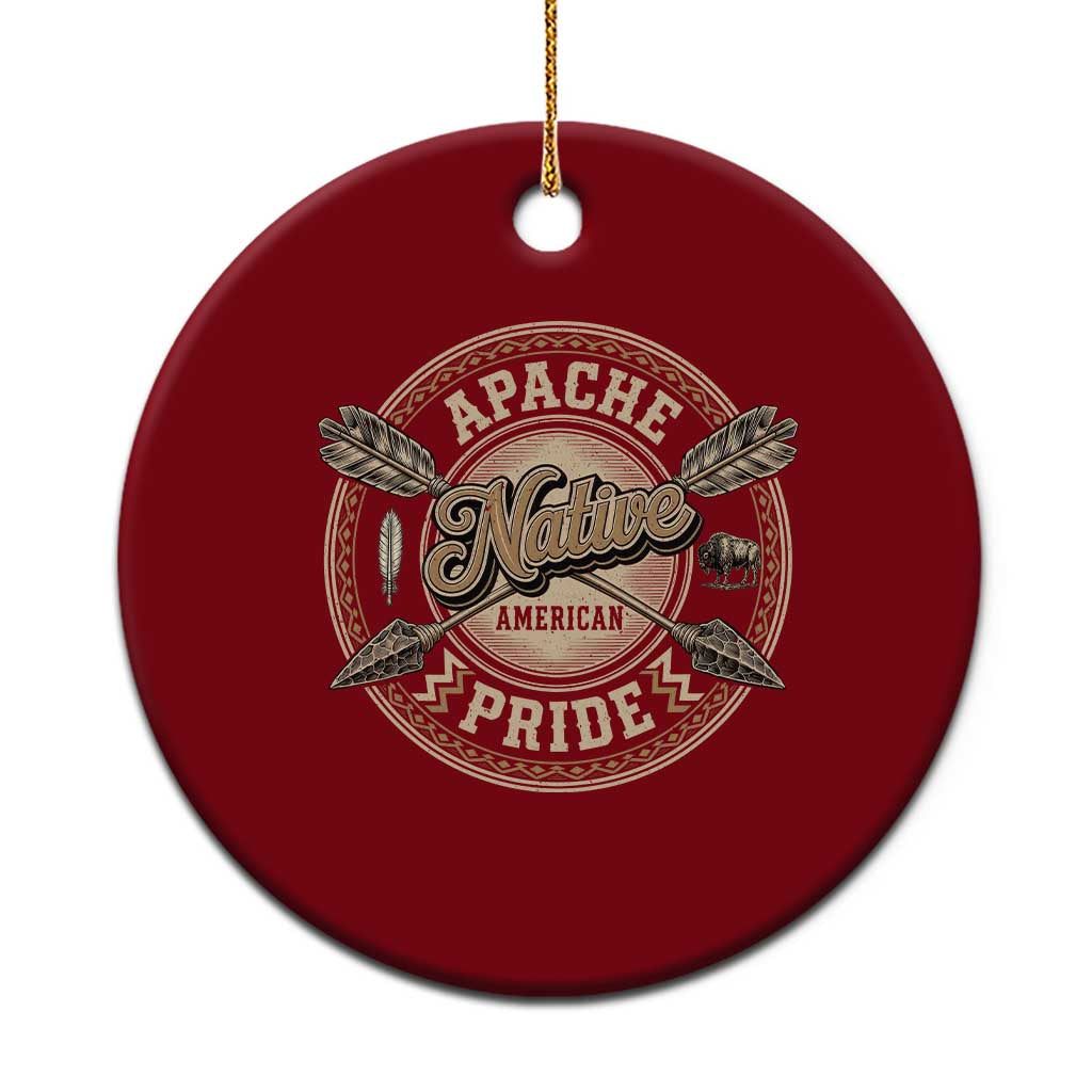 Apache Indian Tribe Pride Ceramic Ornament Proud to be a Native American