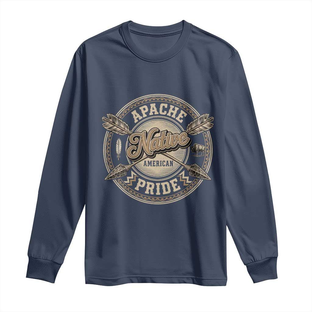 Apache Indian Tribe Pride Long Sleeve Shirt Proud to be a Native American