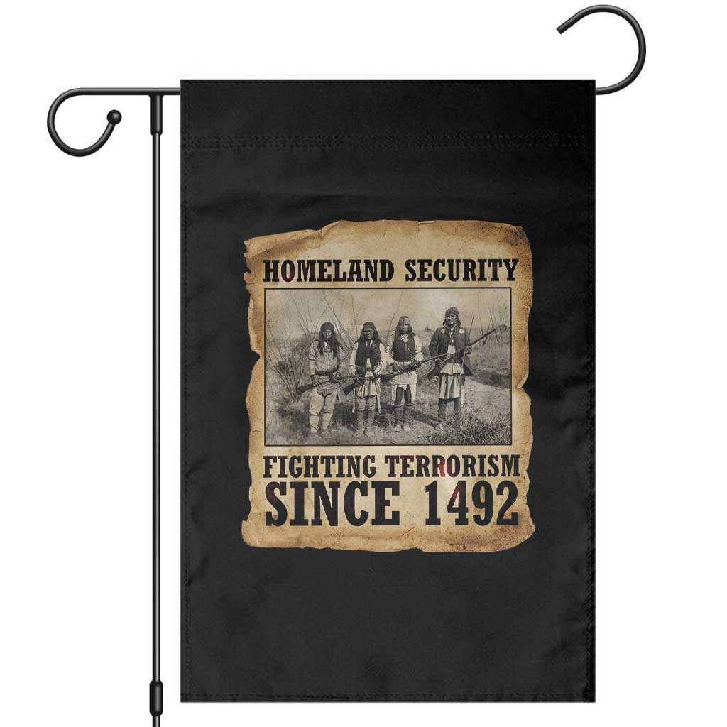 Homeland Security Fighting Terrorism Since 1492 Garden Flag Native American Indian TS14 Black Print Your Wear